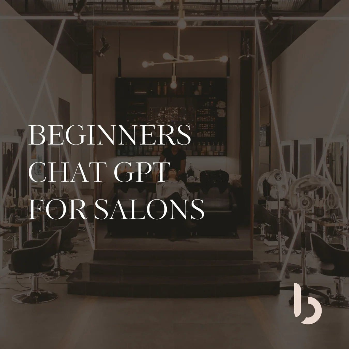 ChatGPT for Salons – Beginner’s Course