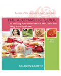 eB20 The Aromantic Guide to Making Your own Skin, Hair and Body Care Products 4th Edition eBook